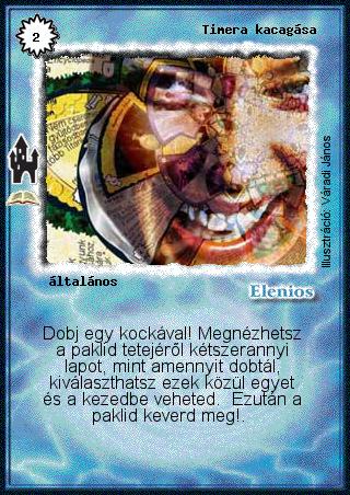 Kiadás: Timera kastélya (Zén)
Gyakoriság: ritka