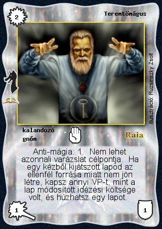 Kiadás: Sárkányok földje (Zén)
Gyakoriság: ritka