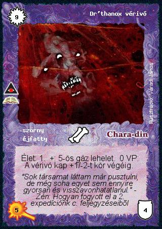 Kiadás: Éjfatty seregek (Zén)
Gyakoriság: ritka