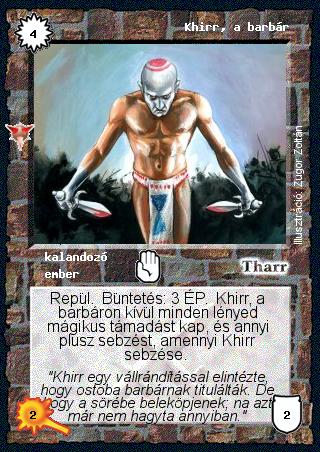 Kiadás: Káoszkatlan, Alappakli, 8. kiadás
Gyakoriság: gyakori