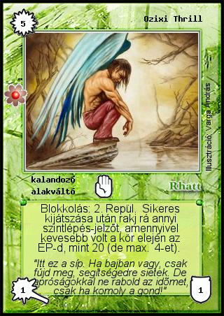 Kiadás: Rhatt fénykora
Gyakoriság: gyakori