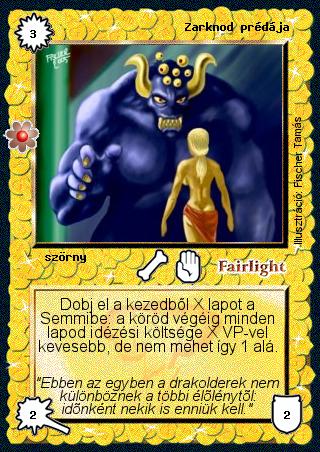 Kiadás: Rhatt fénykora
Gyakoriság: gyakori