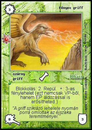 Kiadás: Rhatt fénykora
Gyakoriság: gyakori