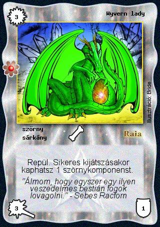 Kiadás: Rhatt fénykora
Gyakoriság: gyakori