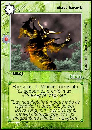 Kiadás: Rhatt fénykora
Gyakoriság: nem gyakori