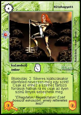 Kiadás: Rhatt fénykora
Gyakoriság: nem gyakori