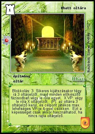 Kiadás: Rhatt fénykora, Alappakli, 8. kiadás
Gyakoriság: nem gyakori