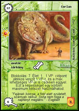 Kiadás: Rhatt fénykora, Alappakli, 8. kiadás
Gyakoriság: ritka