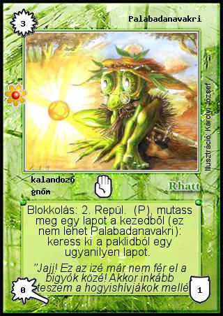 Kiadás: Rhatt fénykora
Gyakoriság: ritka