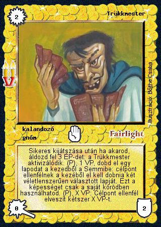 Kiadás: Régmúlt, Alappakli, 8. kiadás
Gyakoriság: ritka