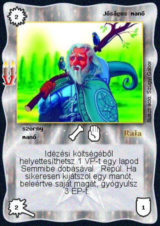 Kiadás: Régmúlt, Alappakli, 8. kiadás
Gyakoriság: gyakori