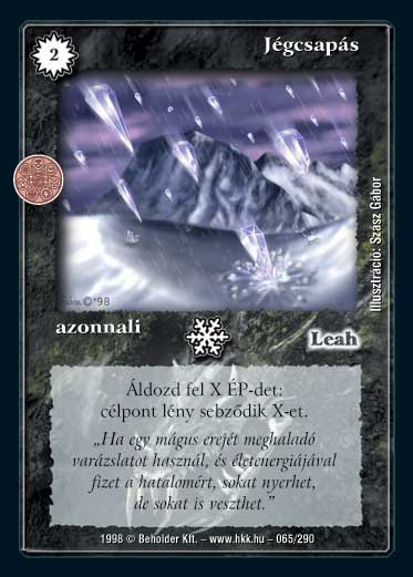 Kiadás: Árnyékhold, Túlélők Földje
Gyakoriság: gyakori