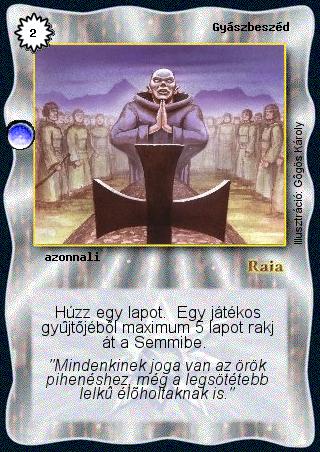 Kiadás: Árnyékhold, Túlélők Földje
Gyakoriság: gyakori