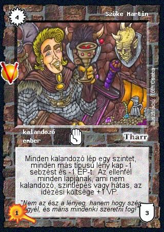 Kiadás: Legendák Völgye, Alappakli, 8. kiadás
Gyakoriság: ritka