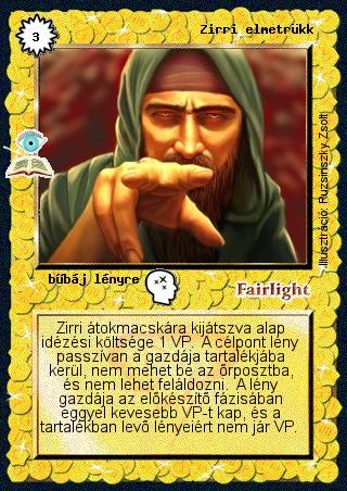 Kiadás: Az illúziók világa (Zén)
Gyakoriság: ritka