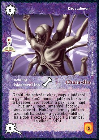 Kiadás: A pusztulás fellegvára (Zén)
Gyakoriság: ritka