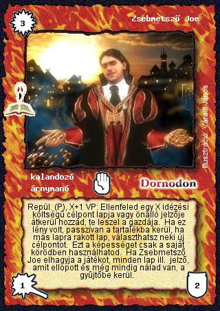 Kiadás: A pusztulás fellegvára (Zén)
Gyakoriság: ritka