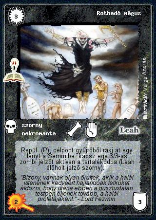 Kiadás: A pusztulás fellegvára (Zén)
Gyakoriság: ritka