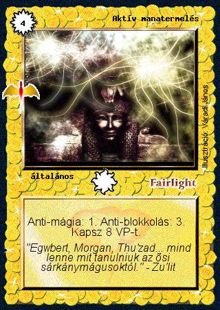 Kiadás: Sárkánymágia
Gyakoriság: ritka