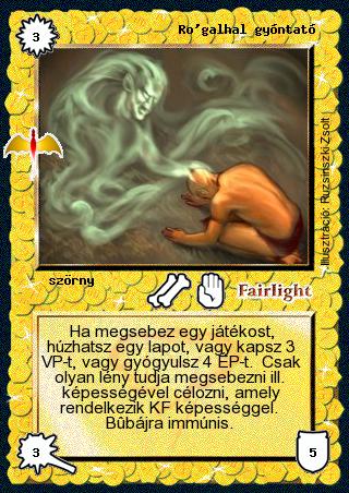 Kiadás: Sárkánymágia
Gyakoriság: ritka