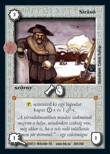 Kiadás: Árnyékhold, Túlélők Földje
Gyakoriság: nem gyakori