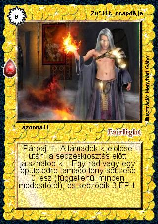 Kiadás: Zu'lit kincse
Gyakoriság: gyakori