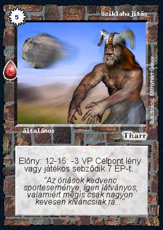 Kiadás: Zu'lit kincse
Gyakoriság: gyakori