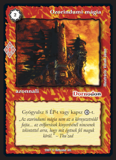 Kiadás: Misztikus Erők
Gyakoriság: gyakori