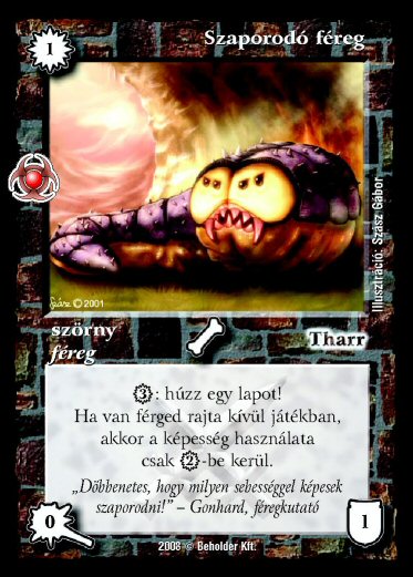 Kiadás: Újjászületés
Gyakoriság: gyakori