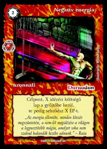 Kiadás: Újjászületés
Gyakoriság: gyakori