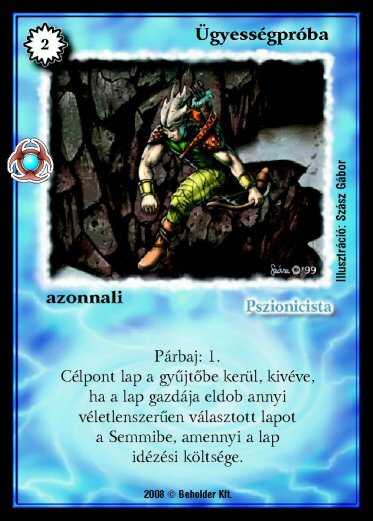 Kiadás: Újjászületés
Gyakoriság: gyakori