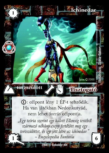 Kiadás: Újjászületés
Gyakoriság: gyakori