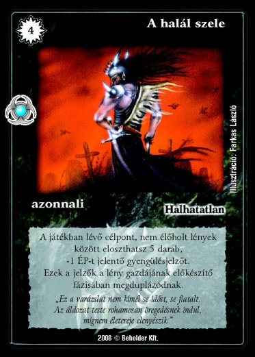 Kiadás: Újjászületés
Gyakoriság: nem gyakori