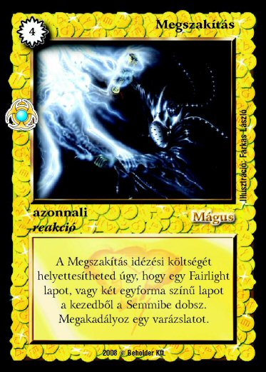 Kiadás: Újjászületés
Gyakoriság: ritka