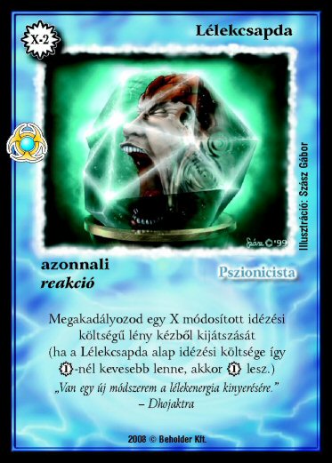 Kiadás: Újjászületés
Gyakoriság: ritka