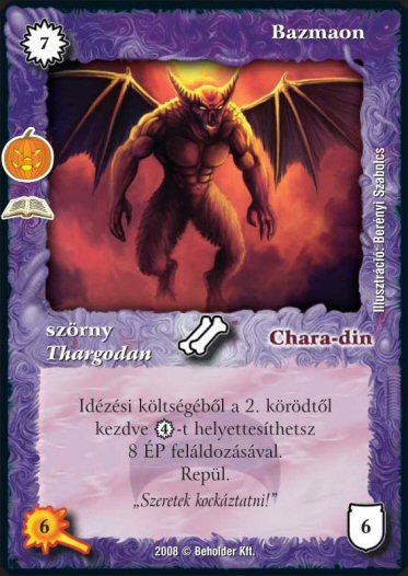 Kiadás: Kárhozat (Zén)
Gyakoriság: ritka