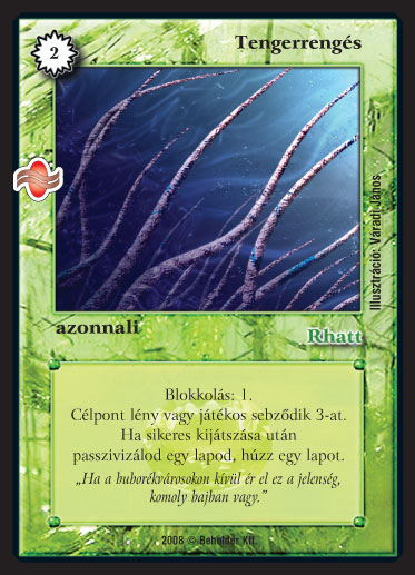 Kiadás: Tengermély
Gyakoriság: gyakori