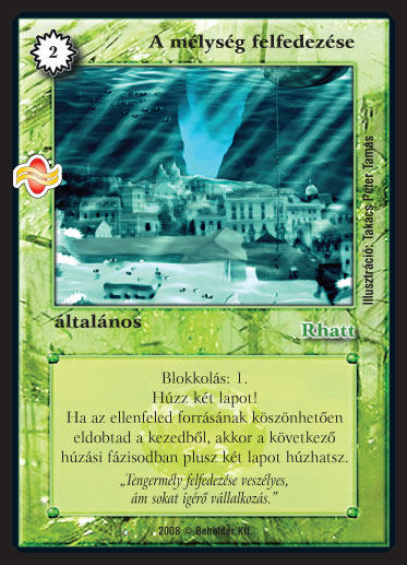 Kiadás: Tengermély
Gyakoriság: ritka