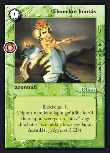 Kiadás: Elözönlés
Gyakoriság: gyakori