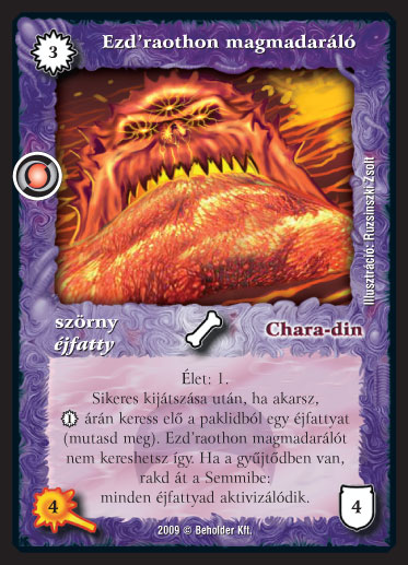 Kiadás: Elözönlés
Gyakoriság: nem gyakori