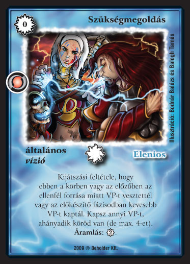 Kiadás: Elözönlés
Gyakoriság: nem gyakori