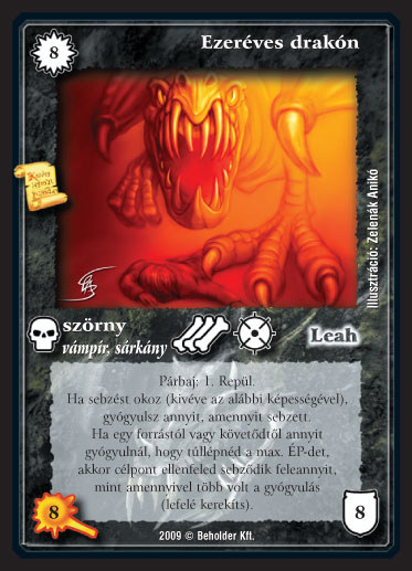 Kiadás: Elözönlés
Gyakoriság: ultra ritka