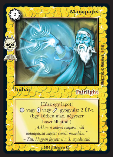 Kiadás: Alvilági rémek (Zén)
Gyakoriság: ritka