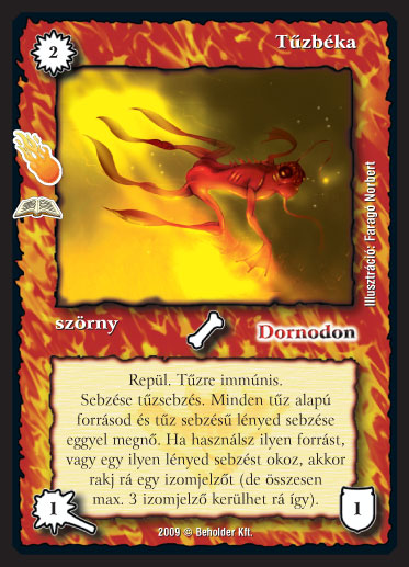 Kiadás: Ősi tűz (Zén)
Gyakoriság: ritka