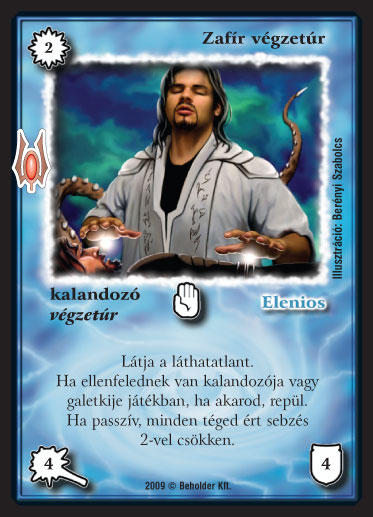 Kiadás: Alappakli, 9. kiadás (Végzetúr)
Gyakoriság: gyakori