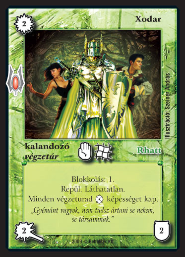 Kiadás: Alappakli, 9. kiadás (Végzetúr)
Gyakoriság: nem gyakori