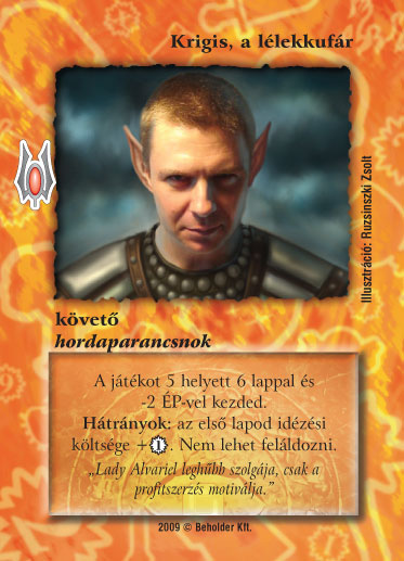 Kiadás: Alappakli, 9. kiadás (Végzetúr)
Gyakoriság: nem gyakori