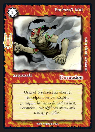 Kiadás: Alappakli, 9. kiadás (Végzetúr)
Gyakoriság: ritka