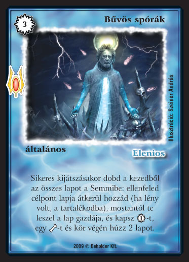 Kiadás: Alappakli, 9. kiadás (Végzetúr)
Gyakoriság: ritka