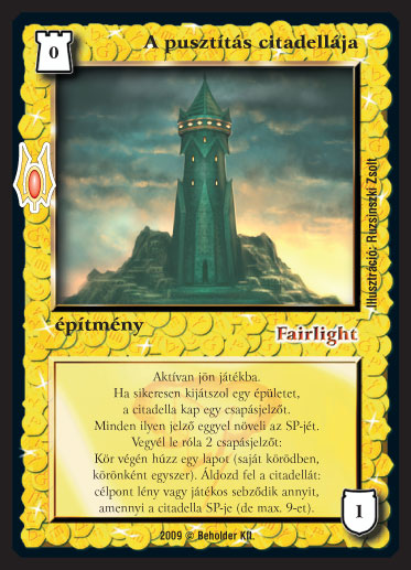 Kiadás: Alappakli, 9. kiadás (Végzetúr)
Gyakoriság: ritka